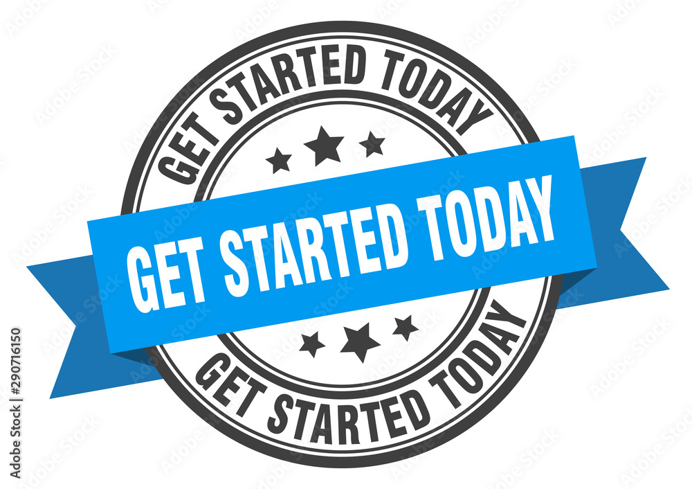 get started today label. get started today blue band sign. get started today
