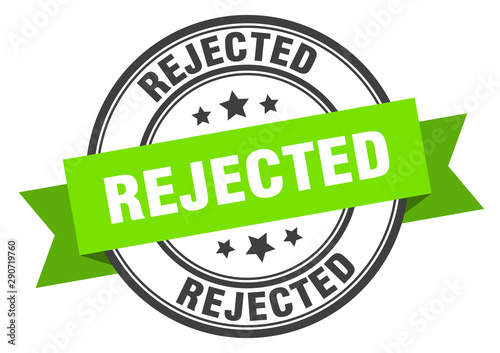 rejected label. rejected green band sign. rejected