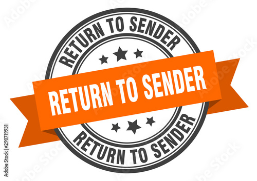 return to sender label. return to sender orange band sign. return to sender