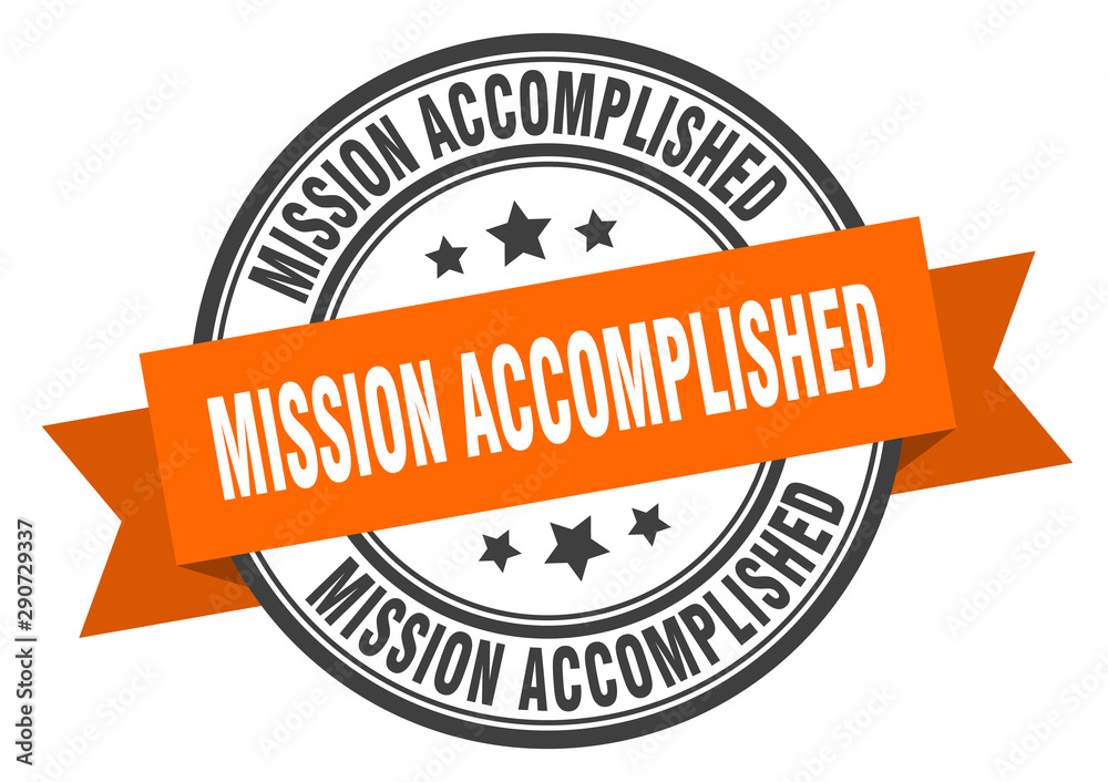Obraz premium mission accomplished label. mission accomplished orange band sign. mission accomplished