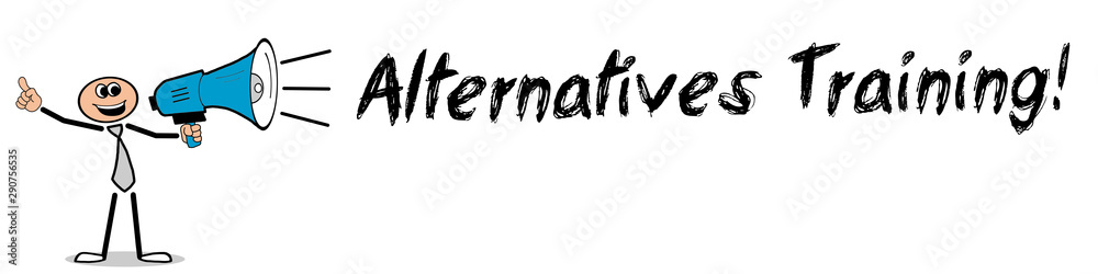 Alternatives Training! Alternatives Training!