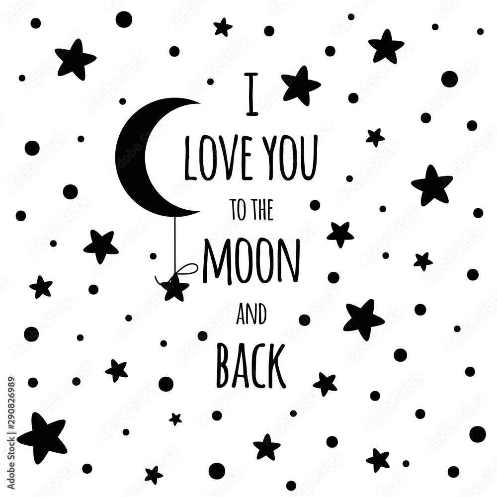 I love you to the moon and back. Love Valentines day inspirational 