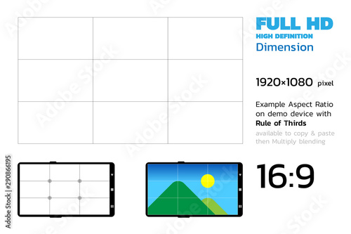 High Definition 1920 by 1080 dimension resolution with Rule of Thirds and demo devices, 16:9 aspect ratio of almost smartphone. Full HD so famous for other devices as television,etc.