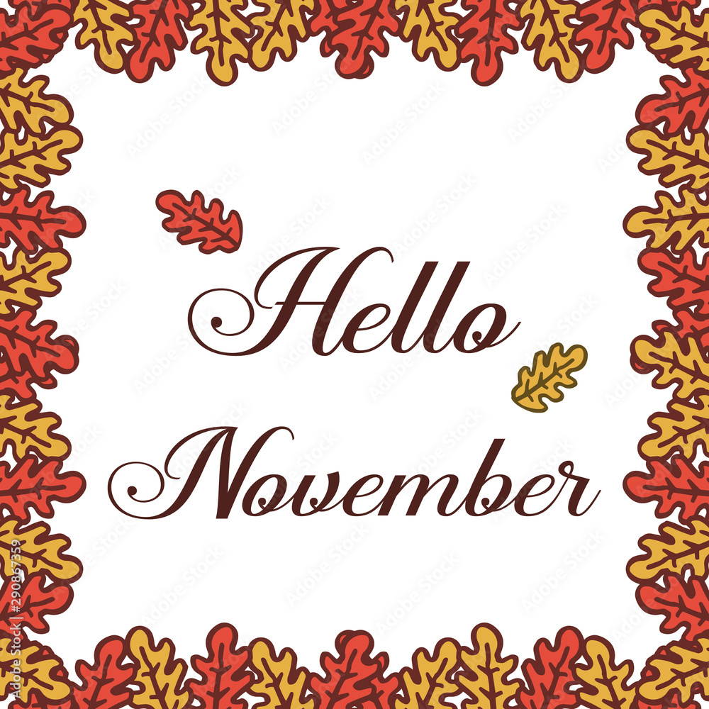Text lettering of hello november, with nature leaf frame hand drawn. Vector
