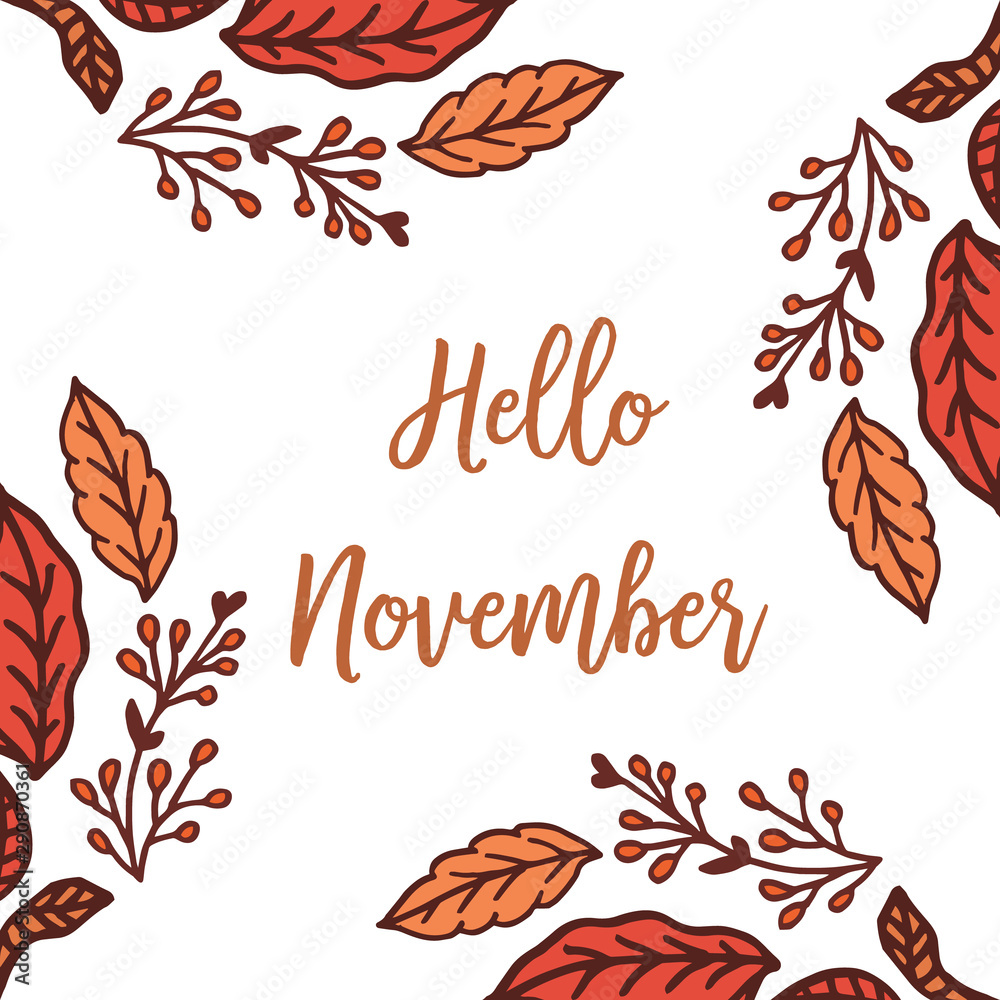 Fototapeta premium Beautiful autumn leaf flower frame, for template of text hello november. Vector