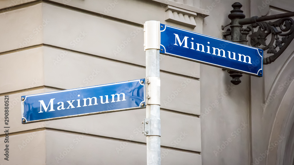 Street Sign Maximum versus Minimum Street Sign Maximum versus Minimum