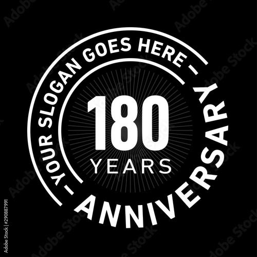 180 years anniversary logo template. One hundred and eighty years celebrating logotype. Black and white vector and illustration.