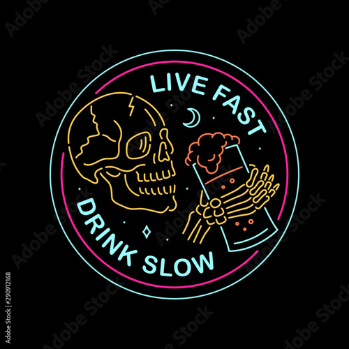 LIVE FAST DRINK SLOW NEON COLOR BADGE BLACK BACKGROUND