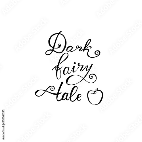 Hand-drawn fairy tale phrase. Lettering, the label. Vector.
