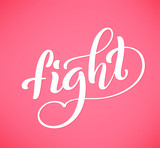Handdrawn lettering Fight for breast cancer awareness month in october, vector