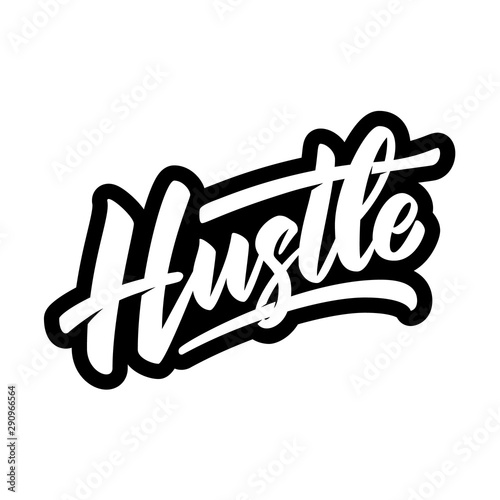 Hustle. Lettering phrase on white background. Design element for poster, banner, t shirt, card.