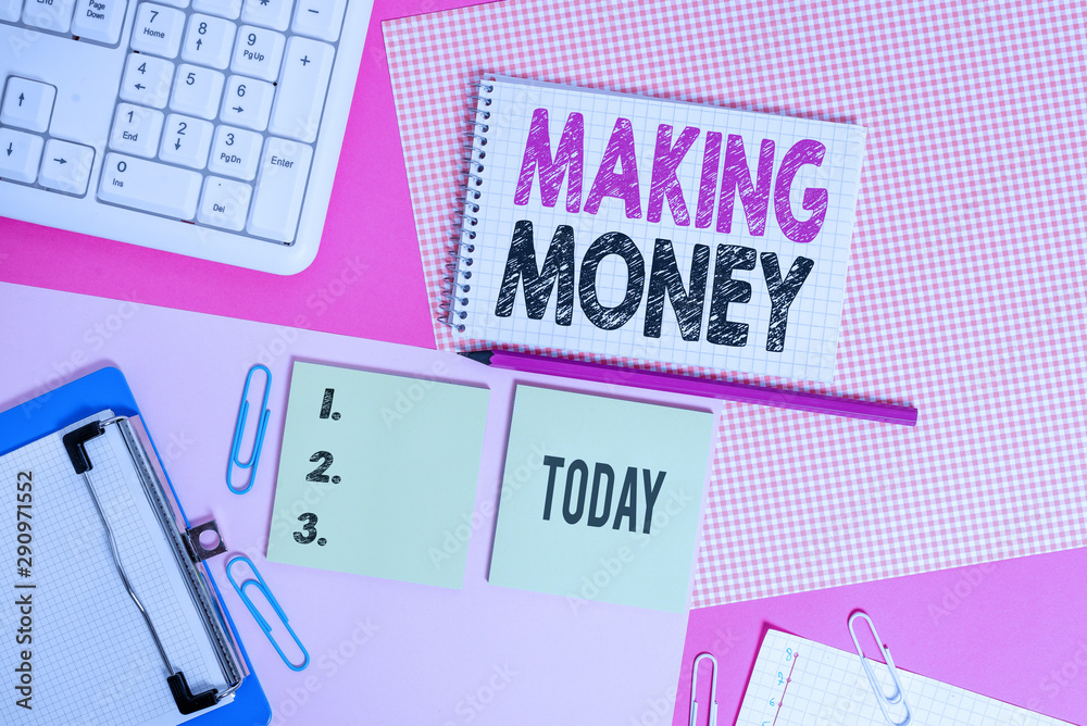 Text sign showing Making Money. Business photo text Giving the opportunity to make a profit Earn financial support Writing equipments and computer stuffs placed above colored plain table Text sign showing Making Money. Business photo text Giving the opportunity to make a profit Earn financial support Writing equipments and computer stuffs placed above colored plain table