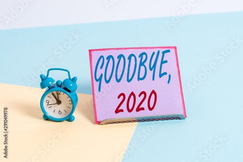 Text sign showing Goodbye 2020. Business photo text New Year Eve Milestone Last Month Celebration Transition photo