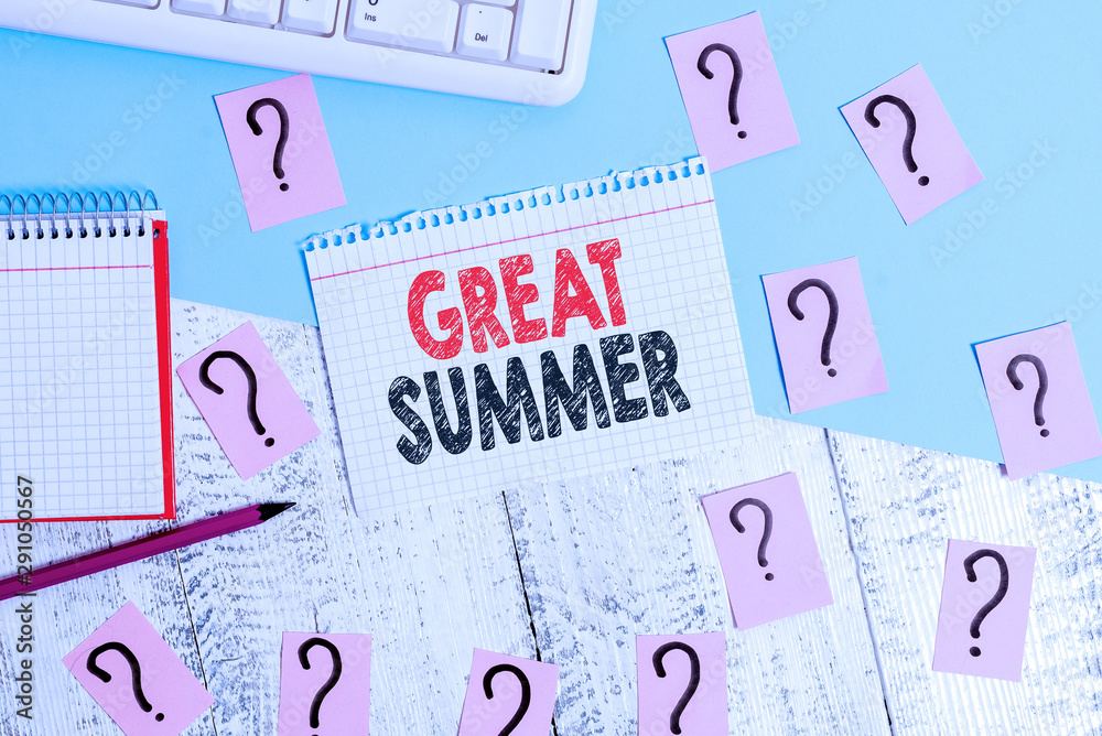 Text sign showing Great Summer. Business photo showcasing Having Fun Good Sunshine Going to the beach Enjoying outdoor Writing tools, computer stuff and math book sheet on top of wooden table Text sign showing Great Summer. Business photo showcasing Having Fun Good Sunshine Going to the beach Enjoying outdoor Writing tools, computer stuff and math book sheet on top of wooden table