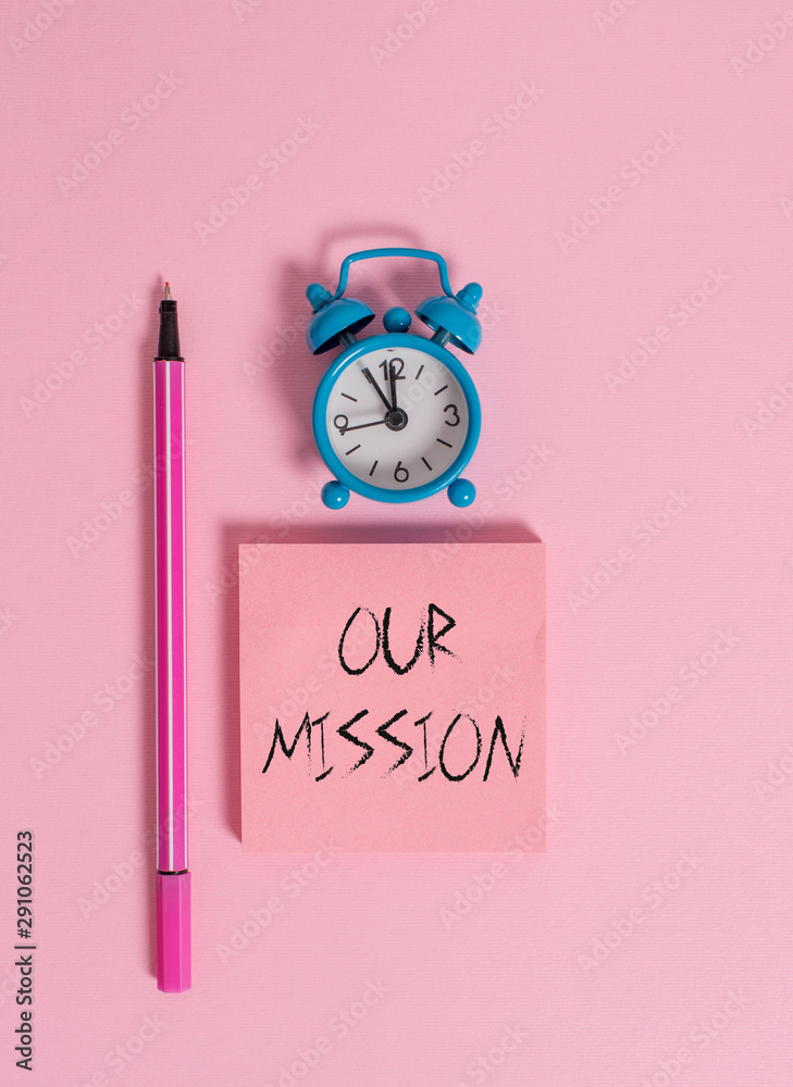 Text sign showing Our Mission. Business photo text tasks or schedule we need to made them right in order success Metal vintage alarm clock wakeup blank notepad marker colored background Text sign showing Our Mission. Business photo text tasks or schedule we need to made them right in order success Metal vintage alarm clock wakeup blank notepad marker colored background