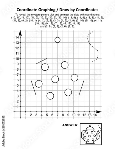 Coordinate graphing, or draw by coordinates, math worksheet with a teapot: To reveal the mystery picture plot and connect the dots with given coordinates. Answer included.
