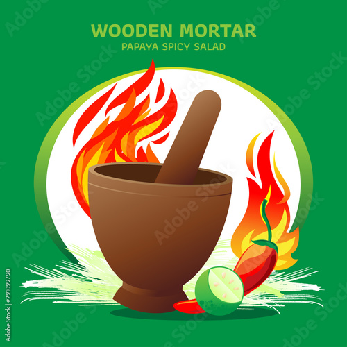 Wooden mortar with fire and ingredient, chili, lemon and sliced papaya on green background. Concept graphic design vector for papaya spicy salad. The famous menu delicious of Thailand.