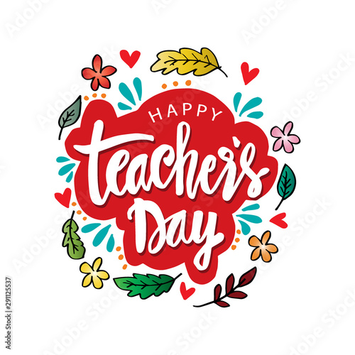 Happy Teacher's Day. Lettering and calligraphy modern