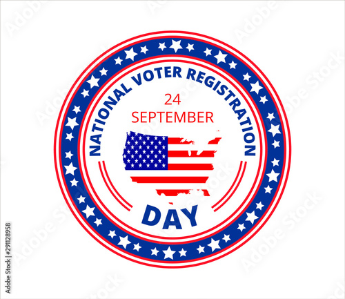 National Voter Registration Day in USA in September 24. Slogan calling to take part in elections.