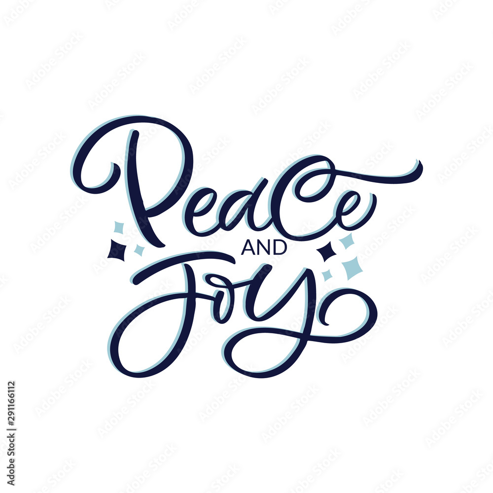 Fototapeta premium Hand drawn lettering card. The inscription: Peace and Joy. Perfect design for greeting cards, posters, T-shirts, banners, print invitations. Christmas card.