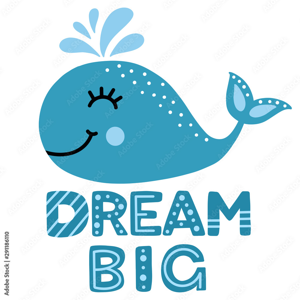 Cute Whale and Dream Big Sign. Nautical Kid Clipart. Colorful Flat Illustration. Vector Cute Whale and Dream Big Sign. Nautical Kid Clipart. Colorful Flat Illustration. Vector