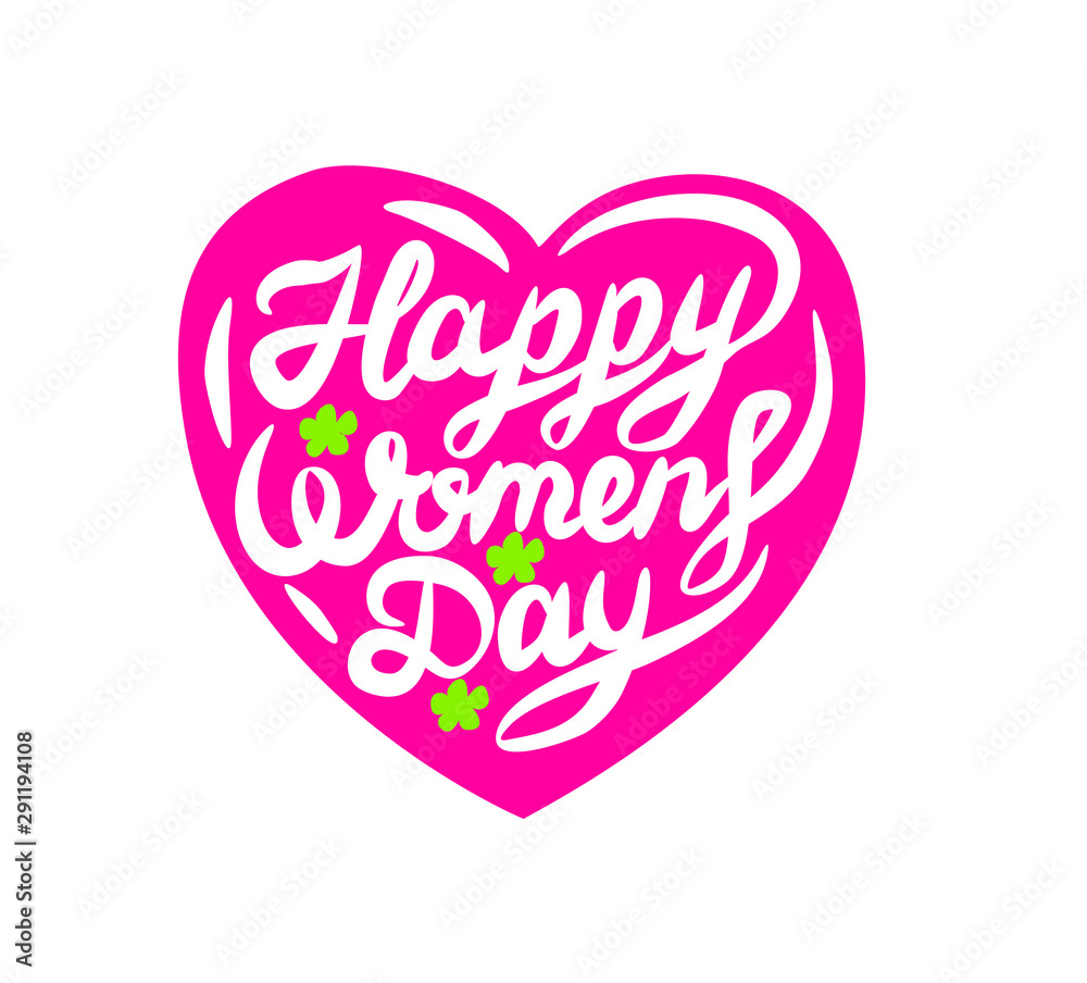 Happy Womens day vector lettering with pink heart.