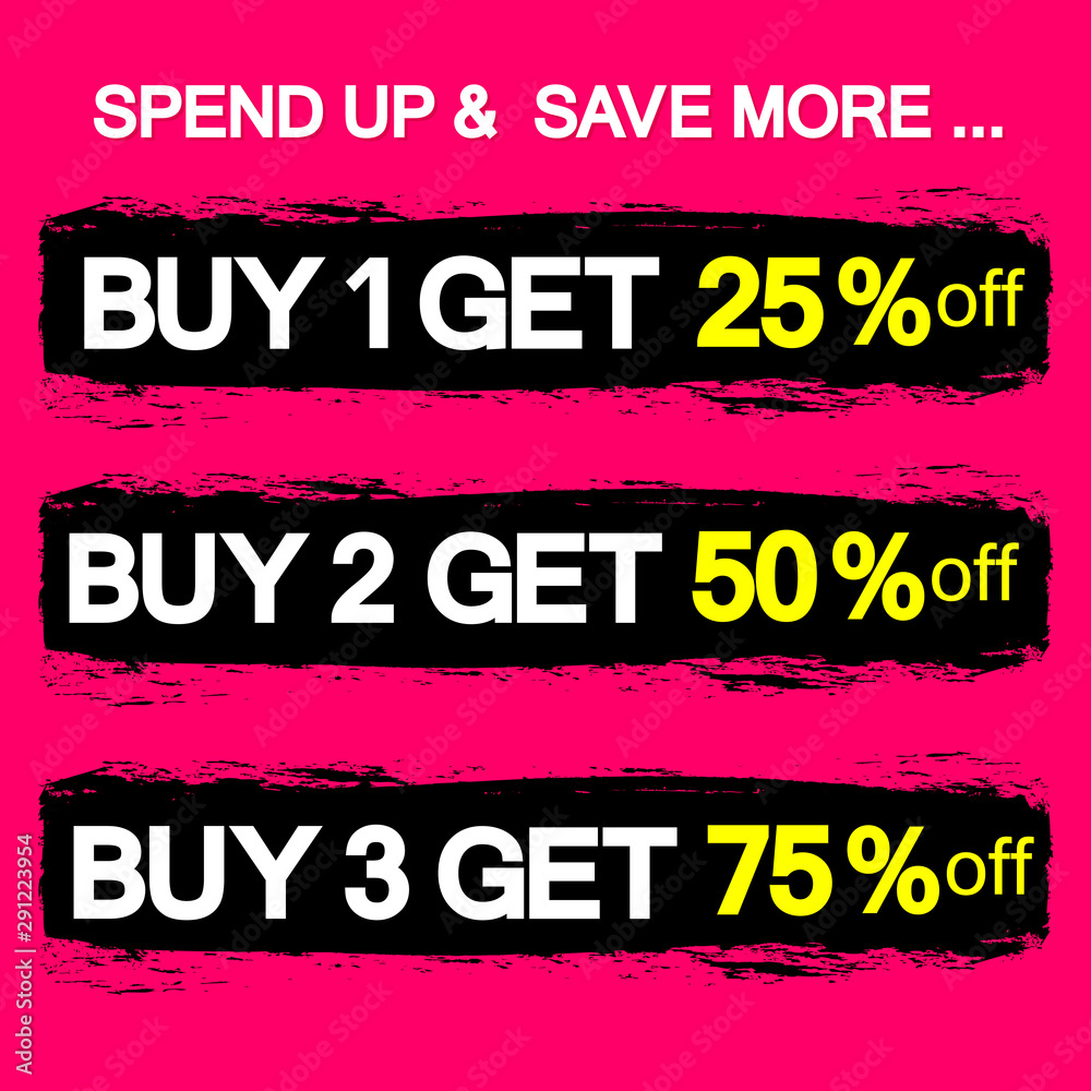 Buy 1 Get 25% off, sale banners design template, 3 discount tags grunge brush, spend up and save more, vector illustration