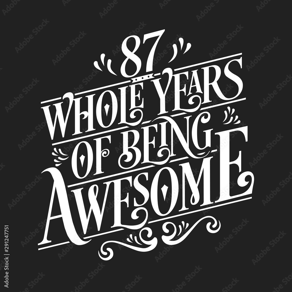 Naklejka premium 87 Whole Years Of Being Awesome - 87th Birthday And Wedding Anniversary Typographic Design Vector