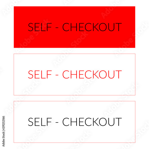 set of tree signs self checkout In red color.