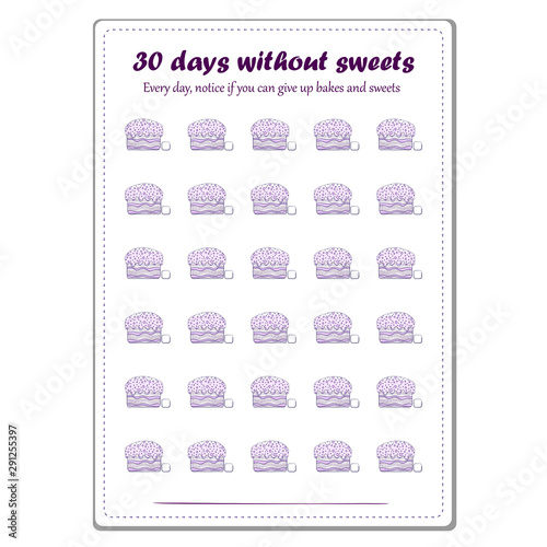 A control sheet for notes for thirty days, whether you can refuse baking and sweets. Weight control