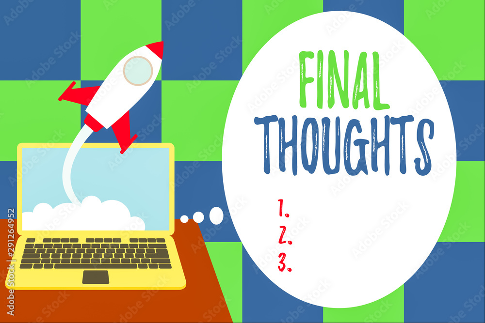 Word writing text Final Thoughts. Business photo showcasing the conclusion or last few sentences within your conclusion Successful rocket launching clouds out laptop background. Startup growing