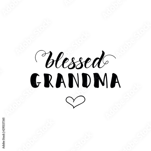 Blessed grandma. Vector illustration. Lettering. Ink illustration.