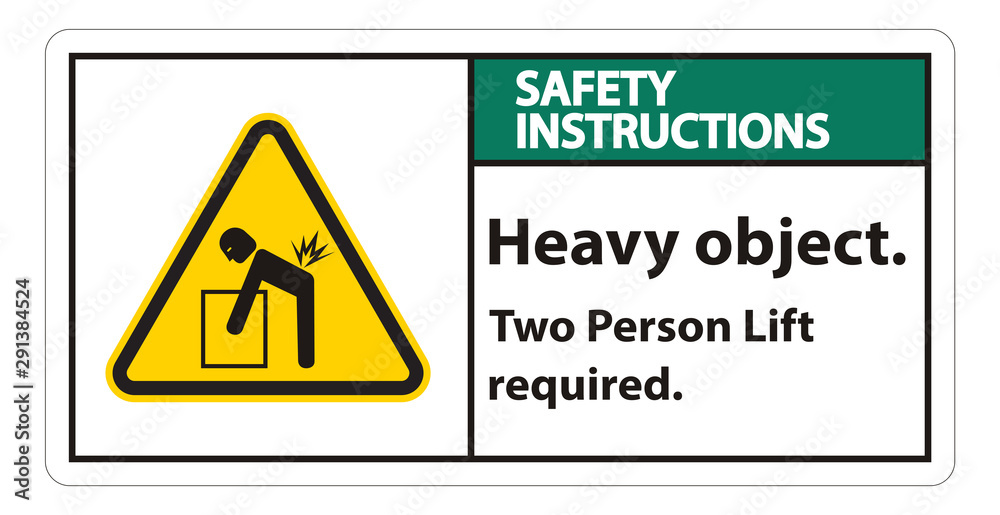 Heavy Object,Two Person Lift Required Sign Isolate On White Background