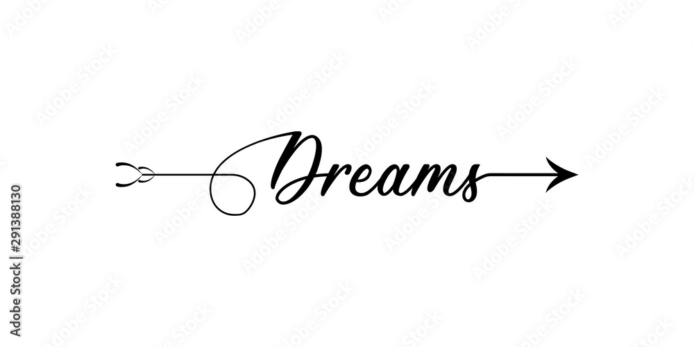 Dreams writing with arrow hand draw word. Element of word in arrow style Dreams writing with arrow hand draw word. Element of word in arrow style