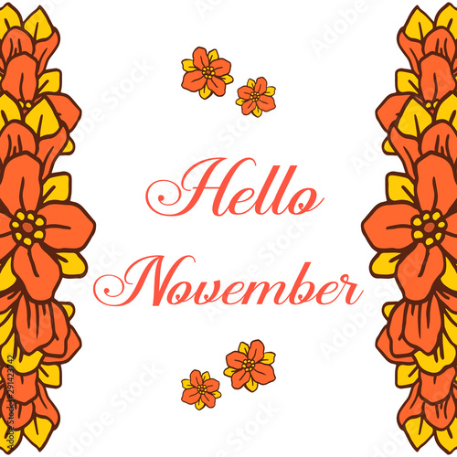 Template design of card hello november, with colorful flower frame hand drawn. Vector