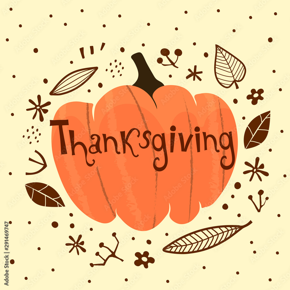 Thanksgiving.Colorful vector illustration with cartoon pumpkin, inscription, decorative elements on a neutral background. design for cards, prints, posters