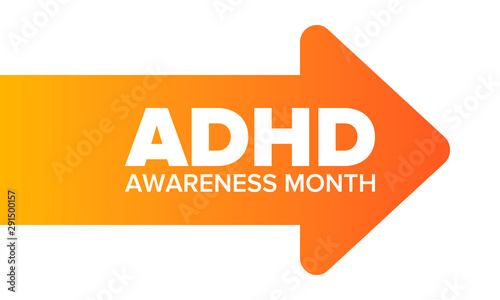 ADHD Awareness Month in October. Attention Deficit Hyperactivity Disorder. Celebrate annual in United States. Health care concept. Poster, greeting card, banner and background. Vector illustration