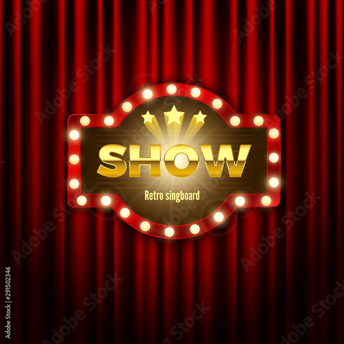 Retro signboard with shiny lights. Advertising banner on curtain. Vector illustration