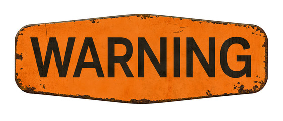 Vintage tin warning sign on a white background
