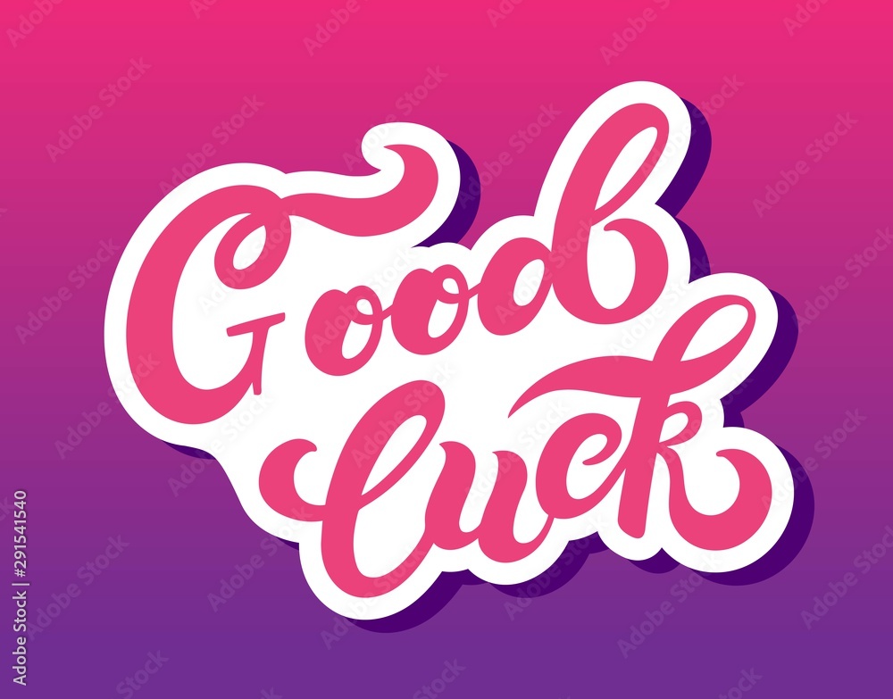Good luck. Fortune poster, banner, logo. Hand drawn lettering with background. Vector illustration