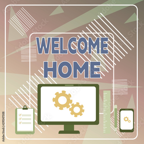 Word writing text Welcome Home. Business photo showcasing Expression Greetings New Owners Domicile Doormat Entry Business Concept PC Monitor Mobile Device Clipboard Ruler Ballpoint Pen