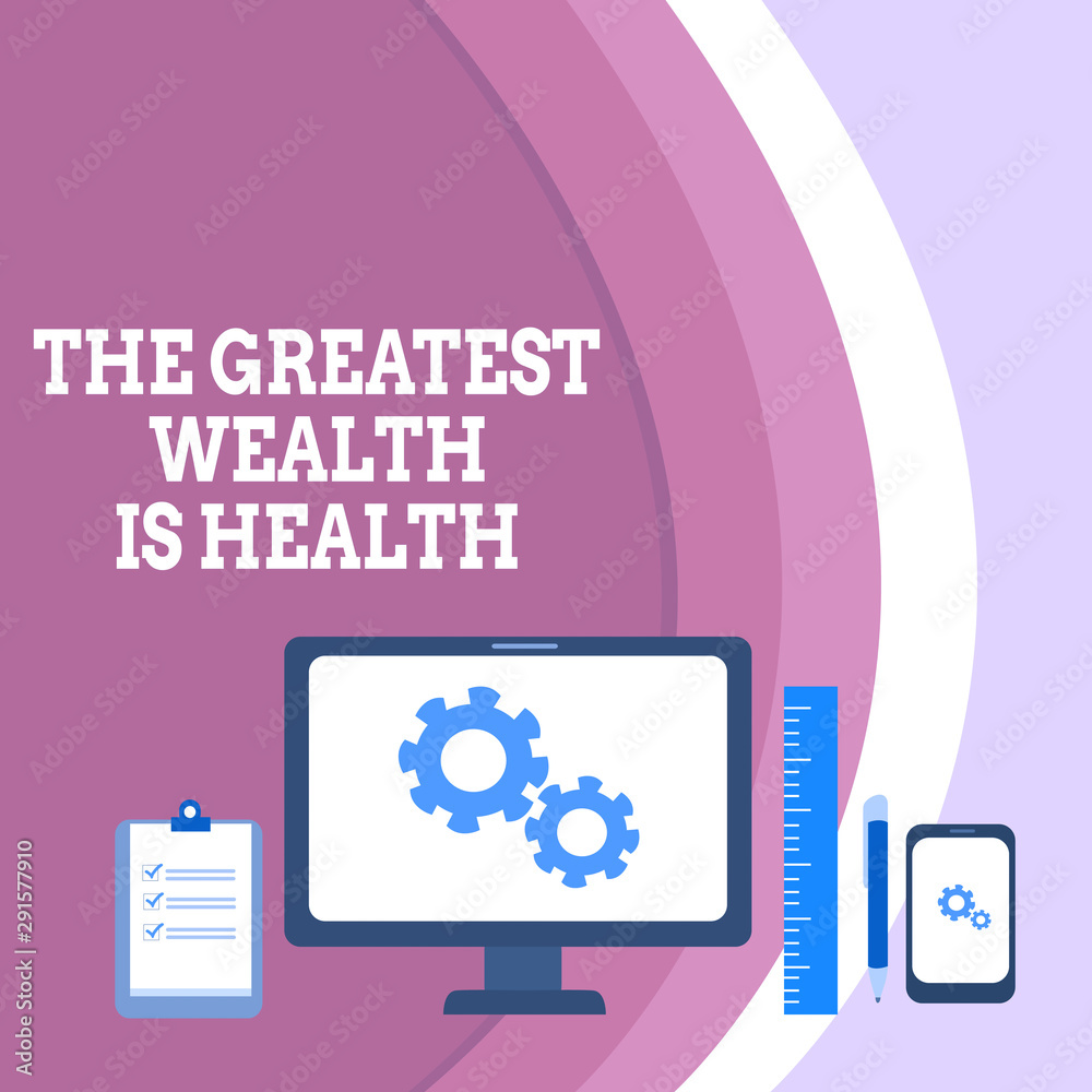 Conceptual hand writing showing The Greatest Wealth Is Health. Concept meaning Many sacrifice their money just to be healthy Business Concept PC Monitor Mobile Device Clipboard Ruler