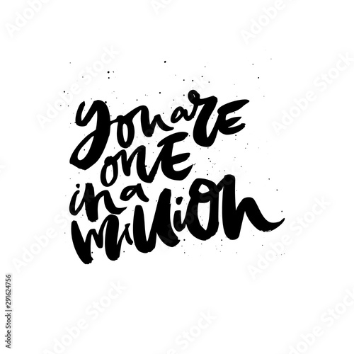 You are one in a million handdrawn lettering