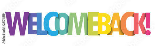 WELCOME BACK! colorful vector typography banner