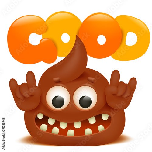 Stinky poop cartoon emoji character. Funny motivation card