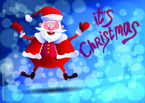 Santa Claus jumpingon a blue background. Snowflakes. It is Christmas! Holiday greeting card. Lettering.  Vector