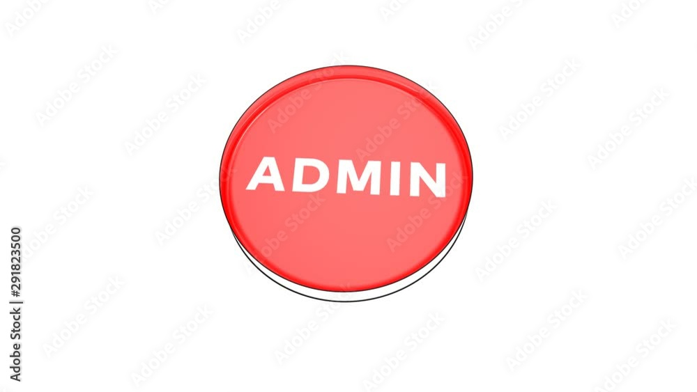 pushing big red button with word Admin. pushing big red button with word Admin.