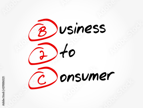 B2C - Business to Consumer acronym, concept background