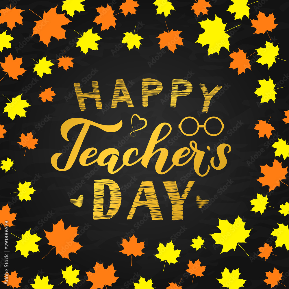 Happy Teachers Day calligraphy hand lettering n chalkboard background with  autumn fall leaves frame. Easy to edit vector template for typography  poster, banner, flyer, greeting card, postcard, etc. Stock Vector | Adobe