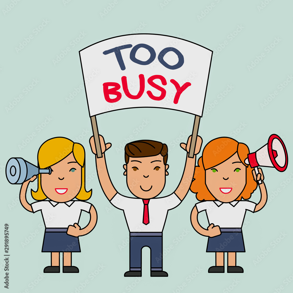 Hand Writing Sign Too Busy Concept Meaning Time Relax Idle Stock Photo by  ©nialowwa 575633412